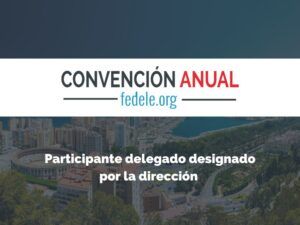 Participación en la Convención FEDELE - Participante adicional (Cuota asamblea socios)